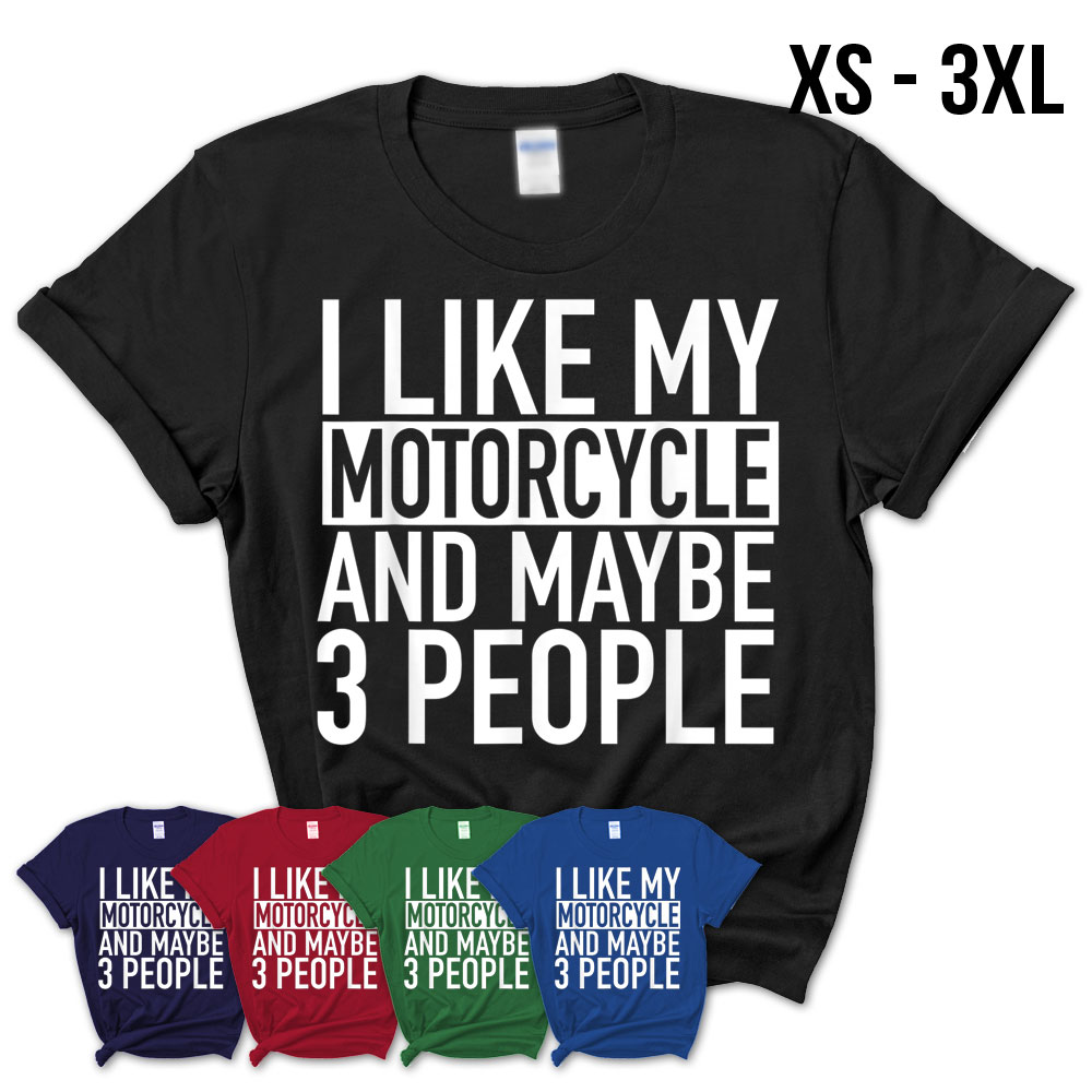 Funny Biker T-Shirt Like Motorcycle And Maybe 3 People – Teezou Store