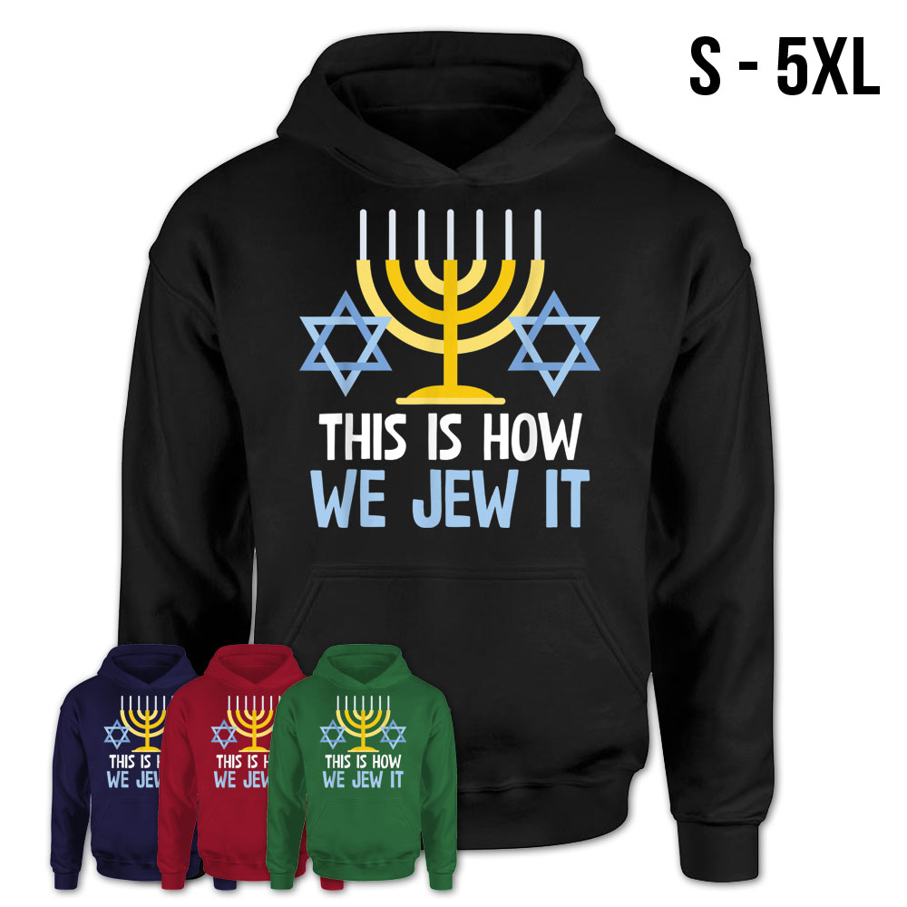 Funny Jewish Hanukkah Holiday Gift This Is How We Jew It T-Shirt – Teezou  Store