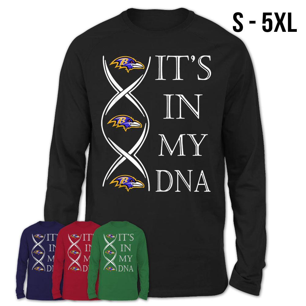 The Baltimore Ravens Its In My Dna Football T-Shirt - T-shirts Low