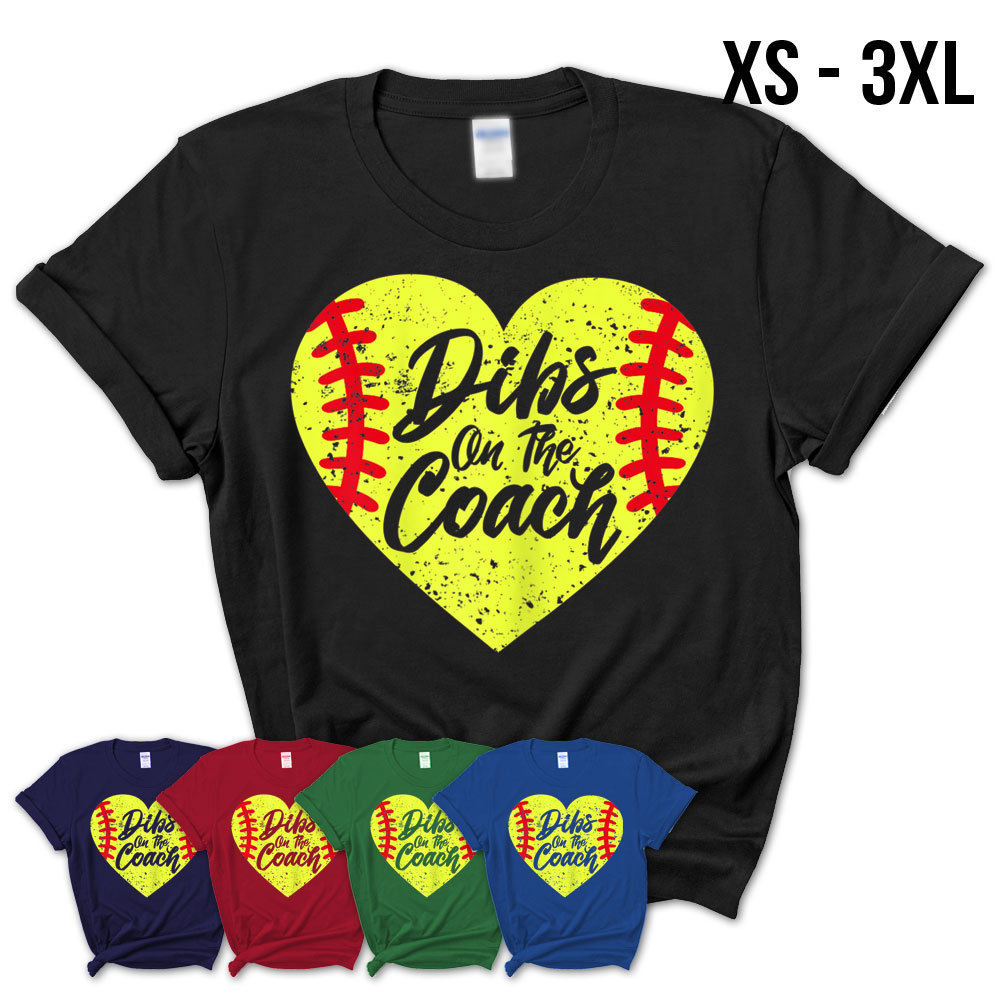 Womens Dibs On The Coach Funny Softball T-Shirt – Teezou Store