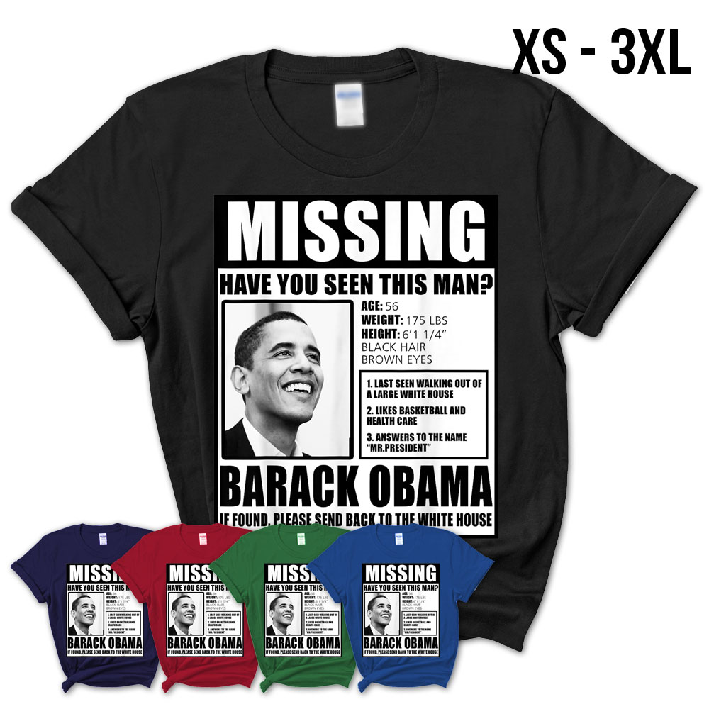 Funny Missing Barack Obama Liberal Poster T-Shirt – Teezou Store
