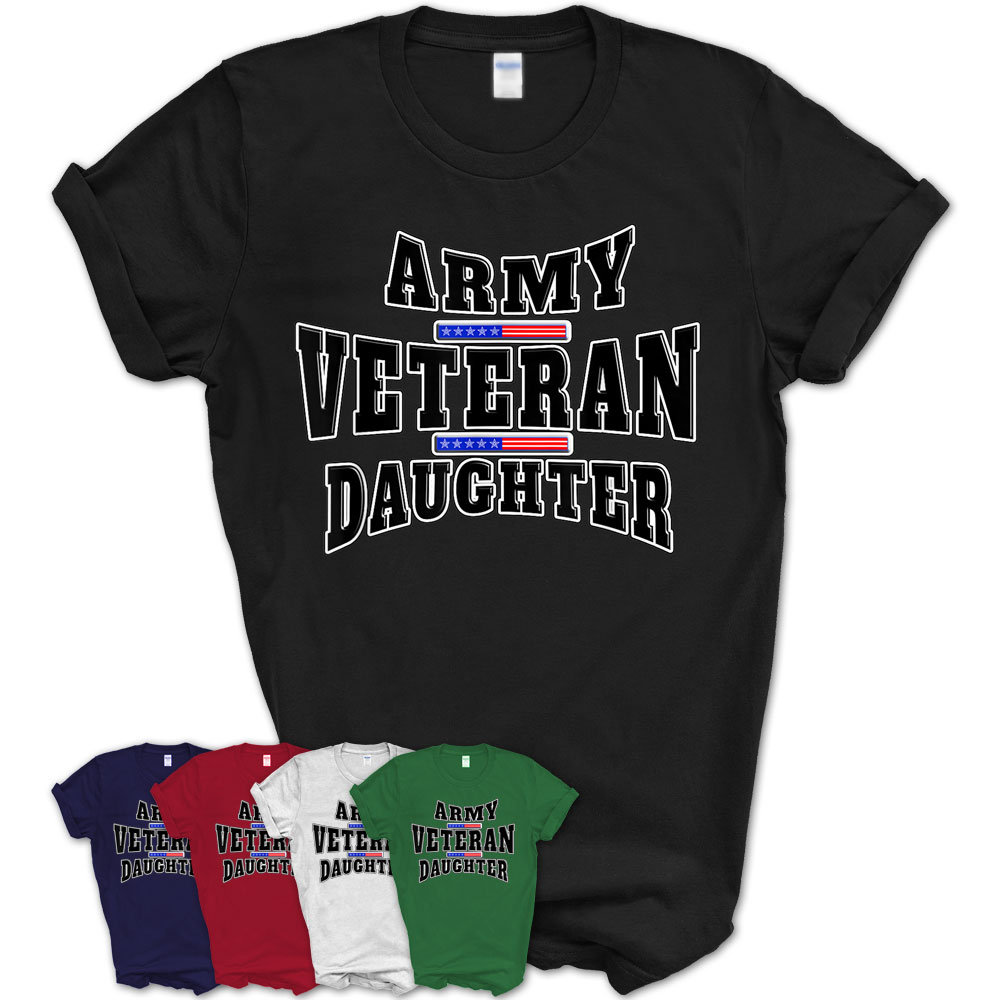 wrijving schapen Industrialiseren Army Veteran Proud Daughter American Flag Pride Us T-Shirt – Teezou Store