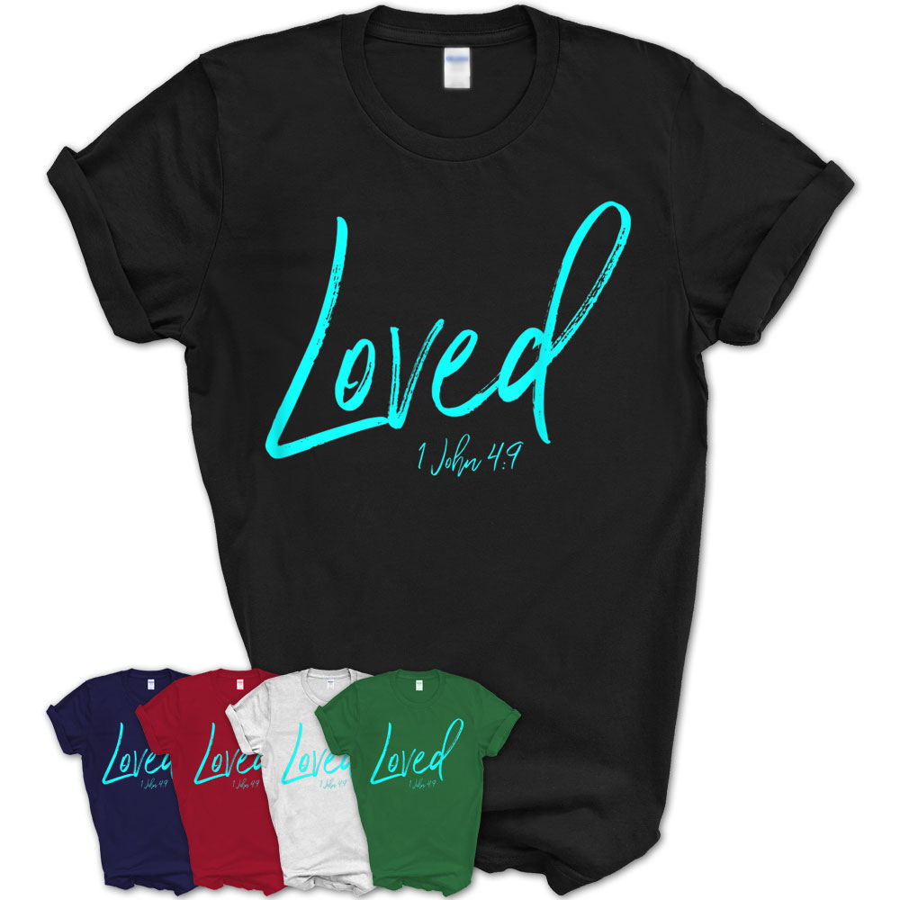 I Am Loved Shirt John 49 Christian Christ Esteem Identity – Teezou Store